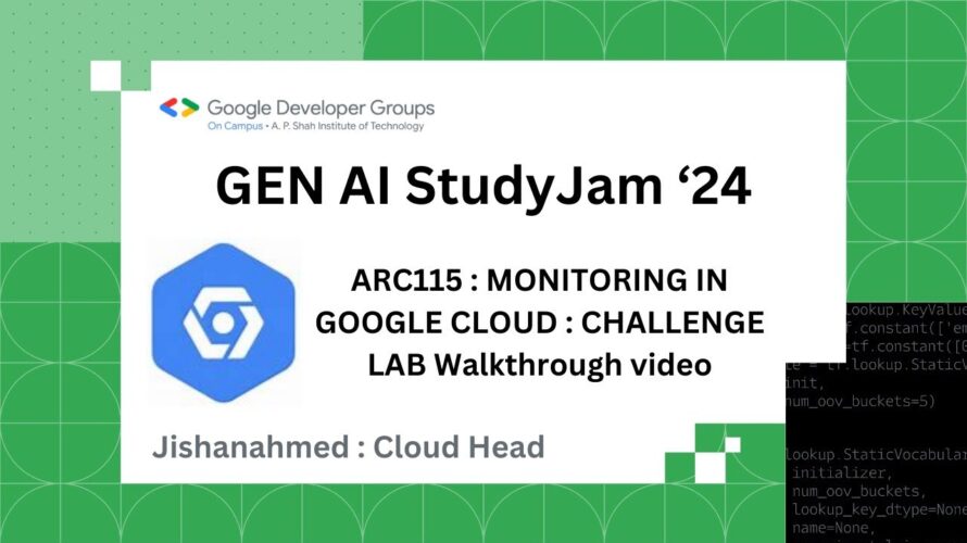 Solution Video – #ARC115 | Monitoring in Google Cloud: Challenge Lab | GDG on CAMPUS APSIT |