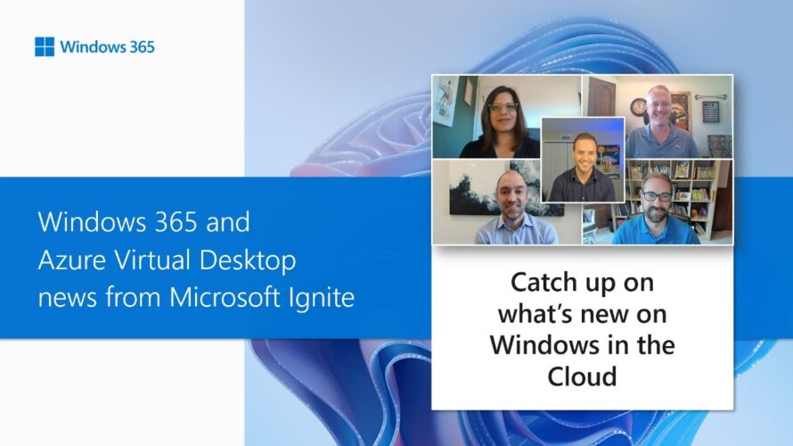 Windows 365 and Azure Virtual Desktop news from Microsoft Ignite – Windows in the Cloud