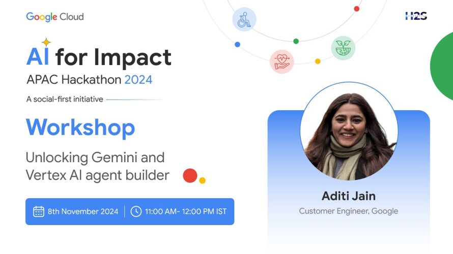 Workshop-1 | AI for Impact APAC Hackathon 2024 by Google Cloud