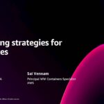AWS re:Invent 2024 – Networking strategies for Kubernetes (KUB406)
