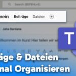 Beiträge & Dateien optimal in Microsoft Teams organisieren