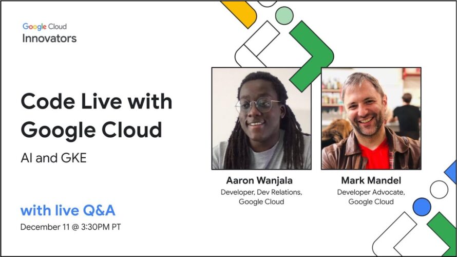 Code Live with Google Cloud – Episode 5: Running LLM Functions on GKE