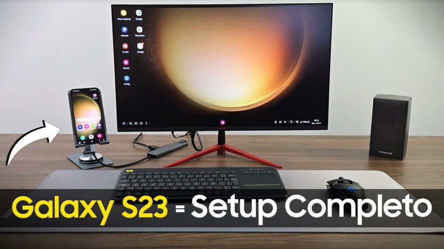 Como Transformar o Galaxy S23 em um PC com o Samsung DeX