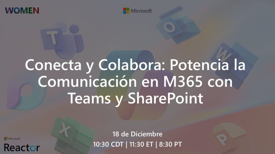 Conecta y Colabora: Potencia la Comunicación en M365 con Teams y SharePoint