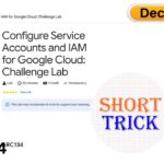 Configure Service Accounts and IAM for Google Cloud: Challenge Lab | #ARC134 | #qwiklabs | #arcade