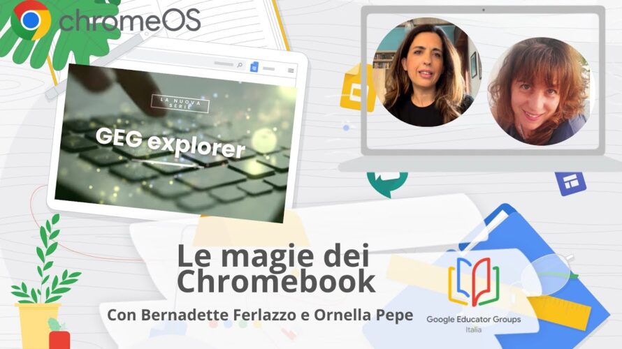 GEG Explorer – Le magie dei Chromebook primo episodio