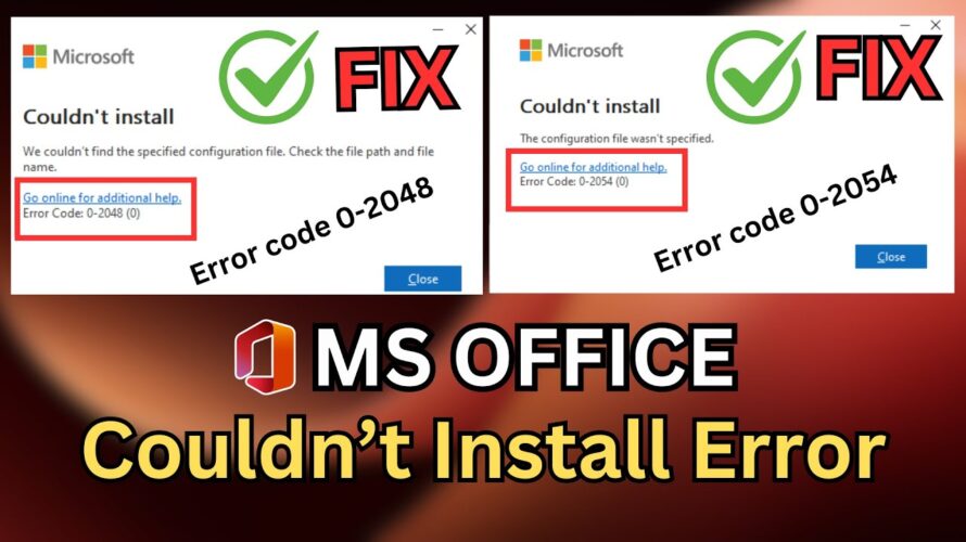 How To Fix Microsoft Office Couldn’t Install Error | Error code: 0-2048 (0) & Error code: 0-2054 (0)