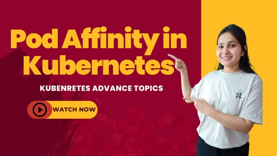 Kubernetes Pod Affinity & Anti-Affinity | Node affinity vs Pod affinity | Kubernetes Scheduling