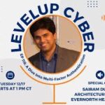 LevelUp Cyber – Sairam Durgaraju – A Dive into Multi-Factor Authentication