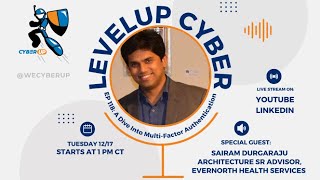 LevelUp Cyber – Sairam Durgaraju – A Dive into Multi-Factor Authentication