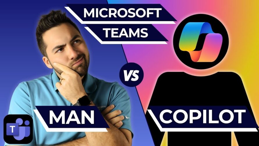 Man Vs. Copilot: Microsoft Teams – Who Will Win?