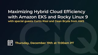 Maximizing Hybrid Cloud Efficiency with Amazon EKS and Rocky Linux 9