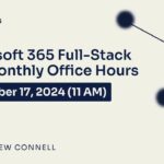 Microsoft 365 Full-Stack Developer Office Hours – December 2024