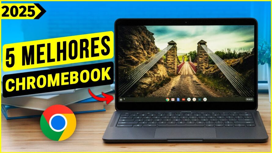 Os 5 Melhores Chromebook Em 2025!
