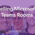 Selling Microsoft Teams Rooms – December 6 2024