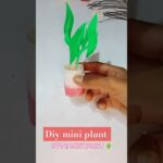 ||Diy Cute Mini Plant 🌵|| Art Tutorial|| #art #artandcraft #mini  #plants #diy #yt #shorts #trending