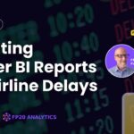 How to Create a Power BI Report Analyzing Airline Delay ✈️📉