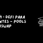 Aula 4: DeFi para Iniciantes – Pools na Uniswap