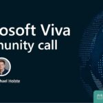 Building a Better Comms Experience for Employees with Microsoft Teams & Viva | Viva Community Call