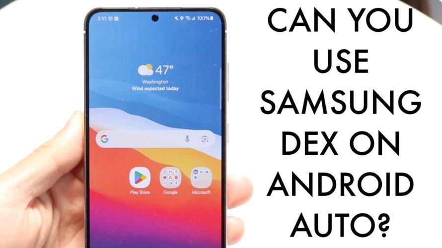 Can You Use Samsung Galaxy Dex On Your Car Display?