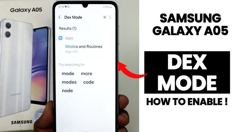 Does Samsung A05 Have Dex Mode? Can We Enable Dex Mode
