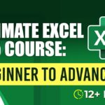 Excel 365 Beginner to Advanced – 12 Hours