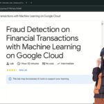 Fraud Detection on Financial Transactions with Machine Learning on Google Cloud #qwiklabs #GSP774