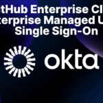 GitHub Enterprise Cloud – Enterprise Managed Users (Okta Single Sign-On Setup)
