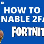 How to Enable 2FA on Fortnite: A Step-by-Step Guide