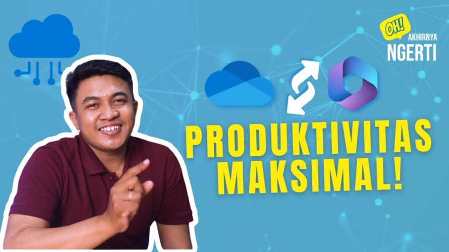 Integrasi OneDrive dan Microsoft 365: Tips Produktivitas Maksimal!
