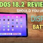 Ipados 18.2 Review | Should you update your iPad