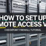 What is Remote Access VPN in Checkpoint? | Admissions Open for New Batch