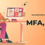what is multifactor authentication (MFA), 2FA, Factors, How mfa works.