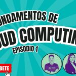 📖 Episodio 1: Fundamentos de Cloud Computing (2025)
