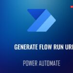 How to generate Flow run URL using Microsoft Power Automate?