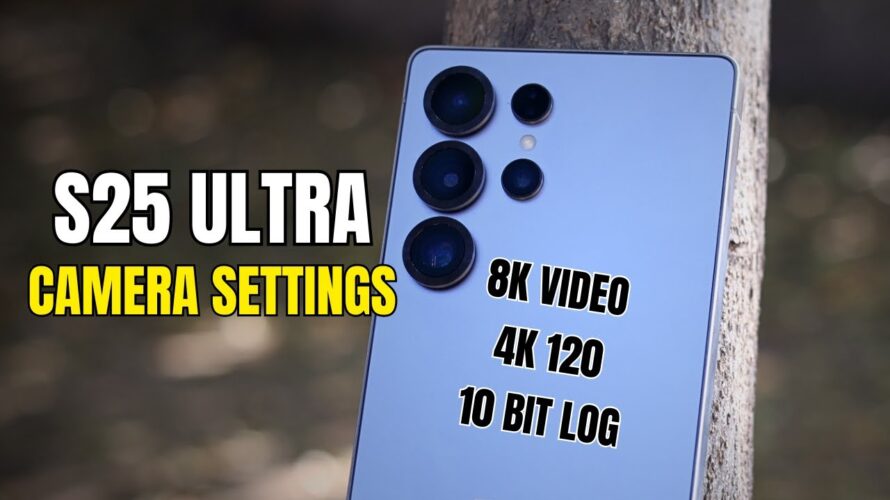 S25 Ultra Camera Full Settings for Everyone
