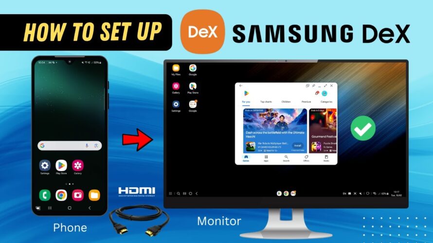 Samsung DeX Setup: Turn Your Phone into a PC!