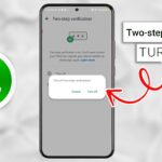 Turn Off WhatsApp Two-Step Verification: Simple Steps