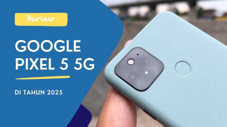 Google Pixel 5 5G Review di 2025! Masih Worth It atau Mending Skip? 🤔