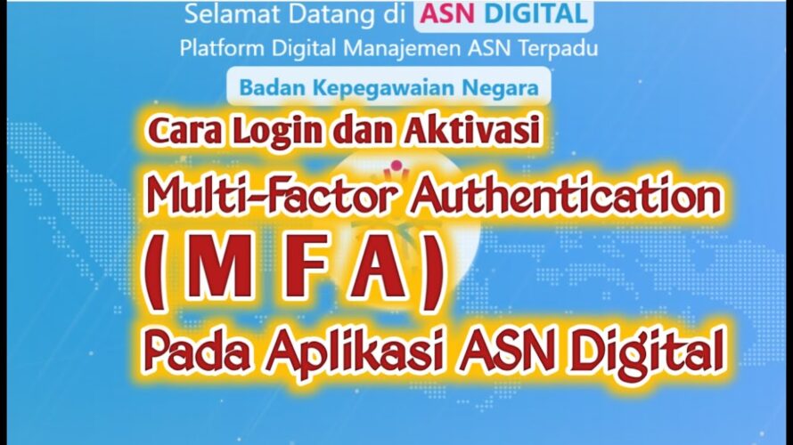 Cara Aktivasi Multi Factor Authentication (MFA) pada ASN DIGITAL BKN