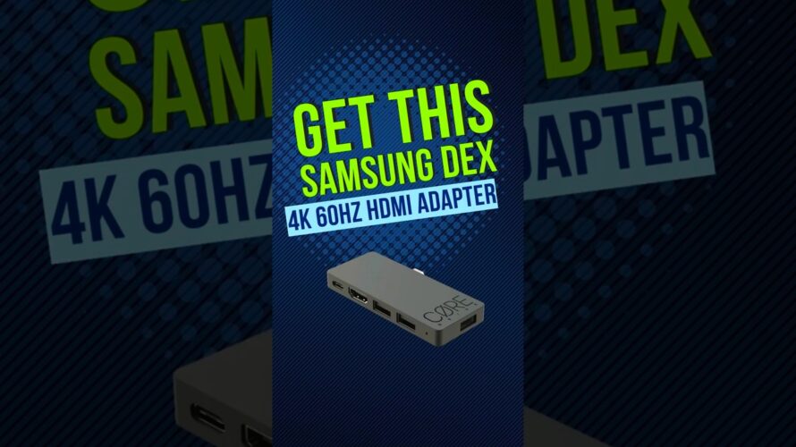 Try This Samsung Dex 4K 60Hz Adapter! Complete Your Samsung Dex Setup!