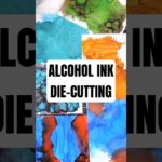 Alcohol Ink Die Cutting  #Cardmaking #Papercraft #diy #alcoholink #cardcreations