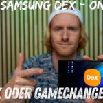 Samsung Dex bei One UI 7 – Gimmik oder Gamechanger
