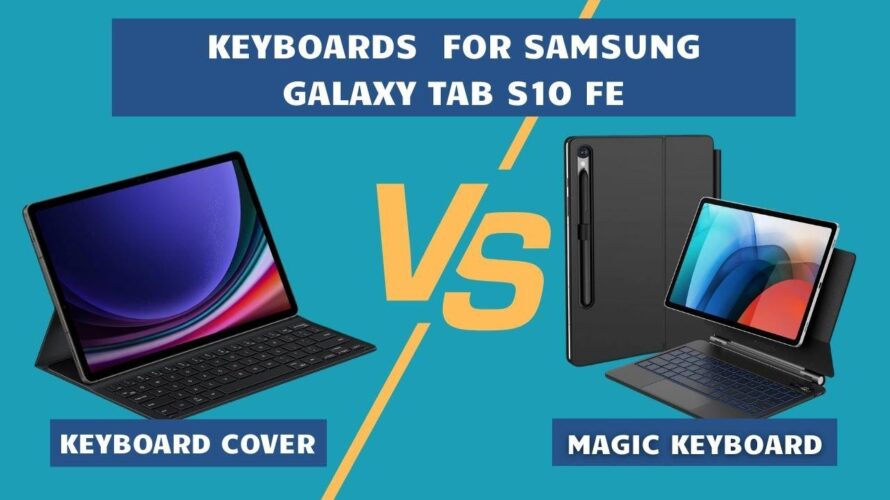 Samsung Galaxy Tab S10 FE Keyboard. A1916 Magic Keyboard vs Samsung Slim Cover for S10 FE (S9/S9 FE)
