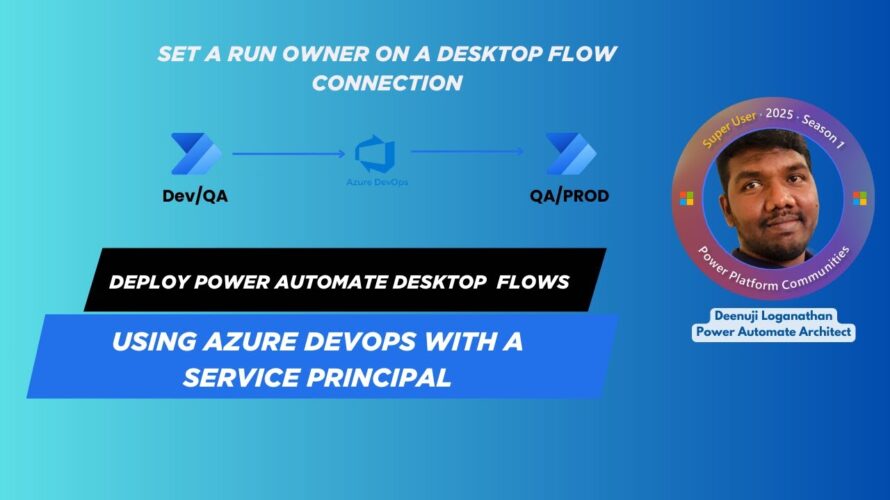 Deploy Power Automate Desktop Flows Using Azure DevOps with a Service Principal – Part 2