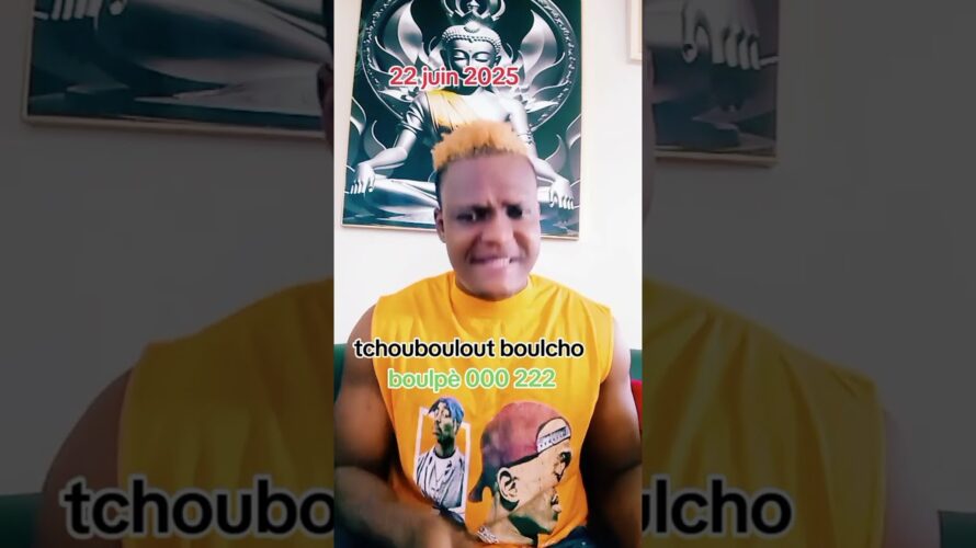 22 juin 2025 tchouboulout boulcho pagen défi pounou nan bolèt