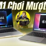 Apple M1 CHIẾN MƯỢT Cyberpunk 2077: Thực hư ra sao?