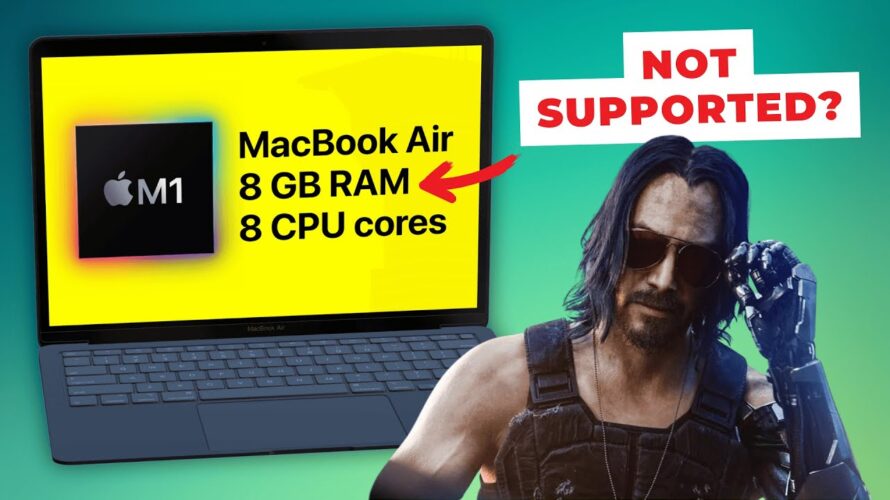 Can Cyberpunk 2077 run on the 8GB M1 MacBook Air?