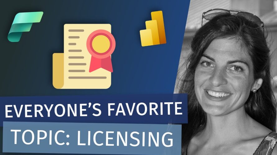 Everybody’s Favorite Power BI & Fabric Topic: Licensing! (with Stephanie Bruno)