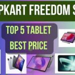 Top 5 Tablets Price in Flipkart Freedom Sale 2025